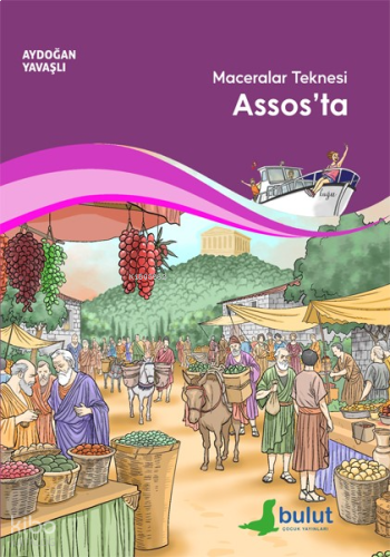 Maceralar Teknesi Assos’ta