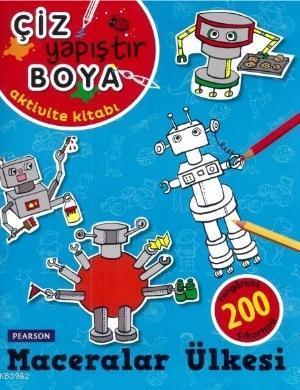 Maceralar Ülkesi; Çiz - Yapıştır - Boya, Aktivite Kitapları, +3 Yaş