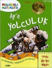Maceralı Matematik - Ay'a Yolculuk