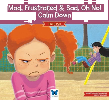 Mad, Frustrated & Sad, Oh No! Calm Down - English