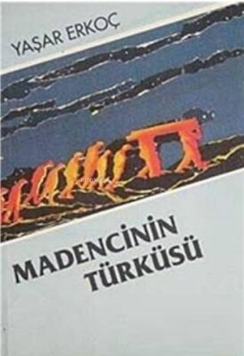 Madencinin Türküsü