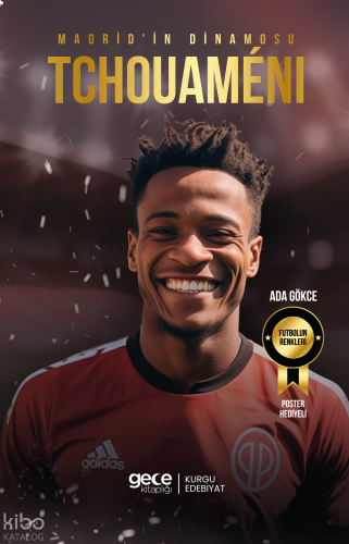 Madrid’in Dinamosu - Aurélien Tchouaméni