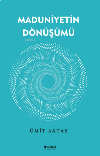 Maduniyetin Dönüşümü