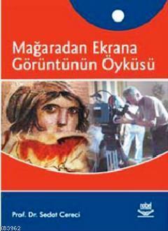 Mağaradan Ekrana Görüntünün Öyküsü