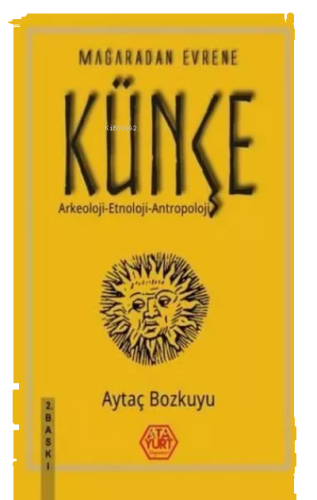 Mağaradan Evrene Künçe