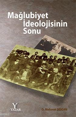 Mağlubiyet İdeolojisinin Sonu