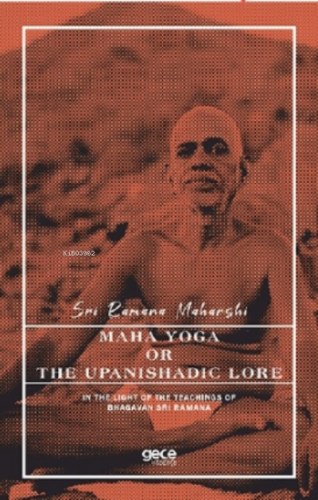 Maha Yoga or the Upanishadic Lore