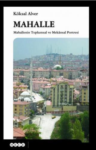 Mahalle; Mahallenin Toplumsal ve Mekansal Portresi