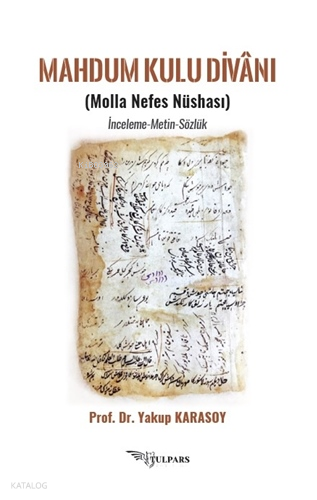 Mahdum Kulu Divanı;Molla Nefes Nüshası