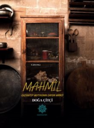 Mahmil Gaziantep Mutfağının Saygın Mirası