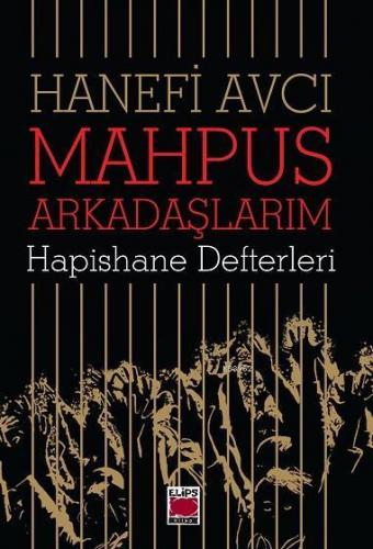 Mahpus Arkadaşlarım; Hapishane Defterleri