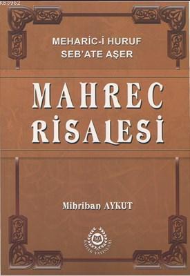 Mahrec Risalesi (Meharic-i Huruf Seb'ate Aşer)