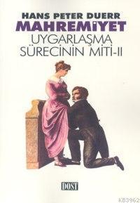 Mahremiyet; Uygarlaşma Sürecinin Miti 2