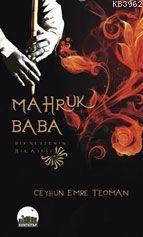 Mahruk Baba; Bir Neyzenin Hikayesi