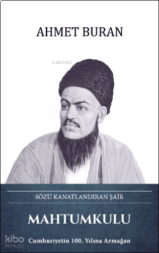Mahtumkulu (Ciltli);Sözü Kanatlandıran Şair