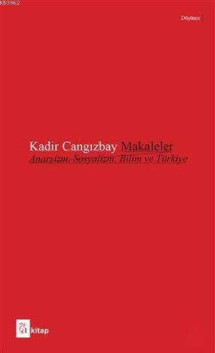 Makaleler; Anarşizm, Sosyalizm, Bilim ve Türkiye