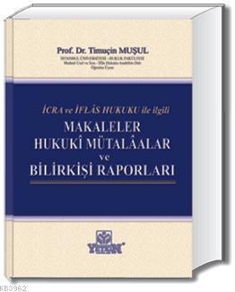 Makaleler - Hukukî Mütalâalar ve Bilirkişi Raporları