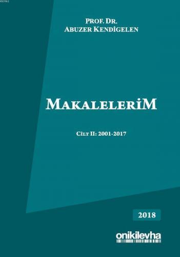 Makalelerim Cilt II: 2001-2017