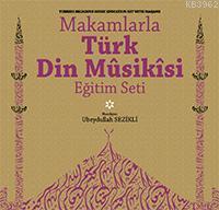 Makamlarla Türk Din Mûsikîsi Eğitim Seti
