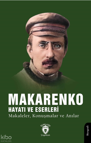 Makarenko, Hayatı ve Eserleri Makaleler, Konuşmalar ve Anılar