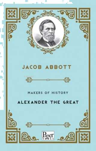 Makers of History-Alexander The Great