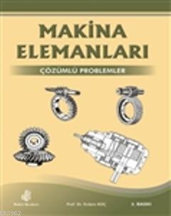 Makina Elemanları Çözümlü Problemler