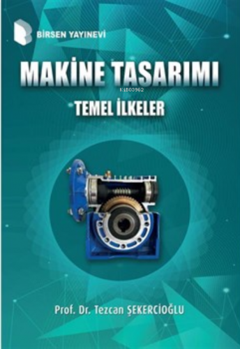 Makine Tasarımı Temel İlkeler