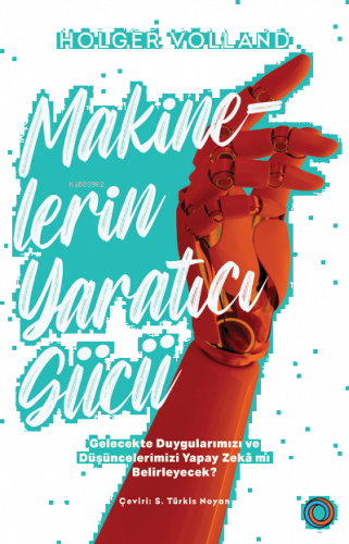 Makinelerin Yaratıcı Gücü;Gelecekte Duygularımızı ve Düşüncelerimizi Yapay Zekâ mı Belirleyecek?