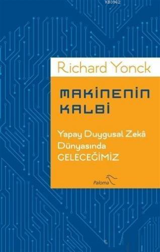 Makinenin Kalbi; Yapay Duygusal Zeka Dünyasında Geleceğimiz