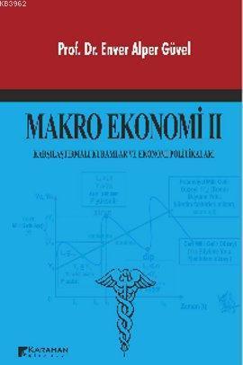 Makro Ekonomi 2; Karşılaştırmalı Kuramlar ve Ekonomi Politikalar