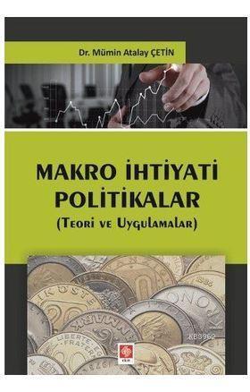 Makro İhtiyati Politikalar; Teori ve Uygulamalar