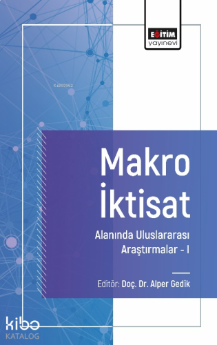 Makro İktisat Alanında Uluslararası Araştırmalar I