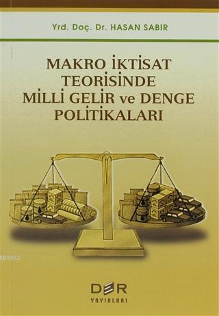 Makro İktisat Teorisinde Milli Gelir ve Denge Politikaları
