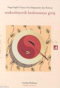 Makrobiyotik Beslenmeye Giriş