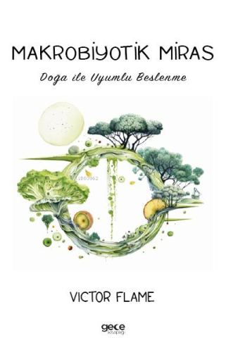 Makrobiyotik Miras;Doğa ile Uyumlu Beslenme