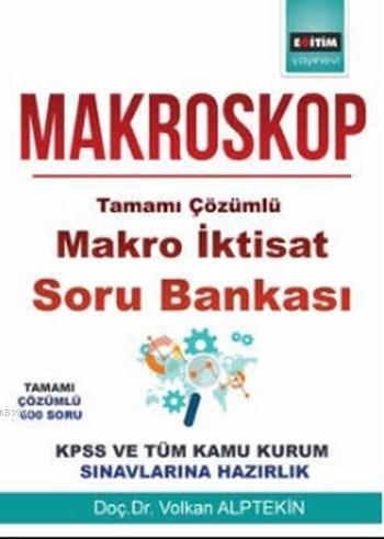 Makroskop Tamamı Çözümlü Makro İktisat Soru Bankası