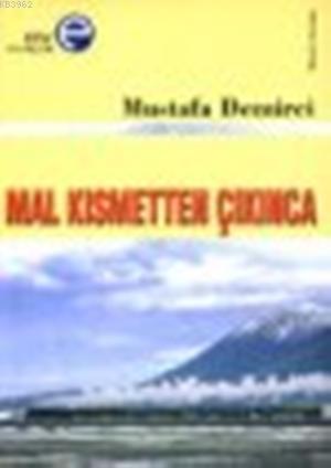 Mal Kısmetten Çıkınca