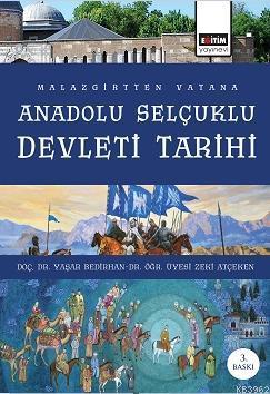 Malazgirt' ten Vatana Anadolu Selçuklu Devleti Tarihi