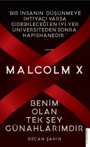 Malcolm X-Benim Olan Tek Şey Günahlarımdır