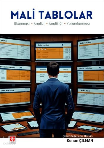 Mali Tablolar ;Okunması - Analizi - Analitiği - Yorumlanması