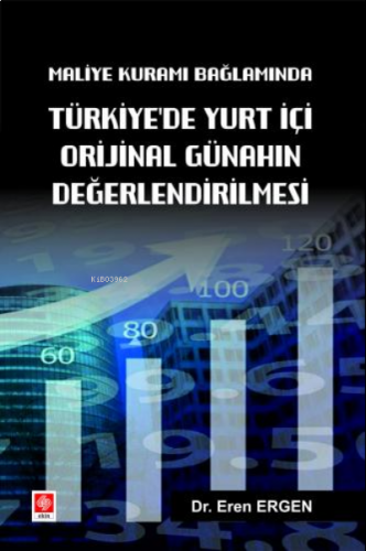Maliye Kuramı Bağlamında;;Türkiyede Yurt İçi Orijinal Günahın Değerlendirilmesi