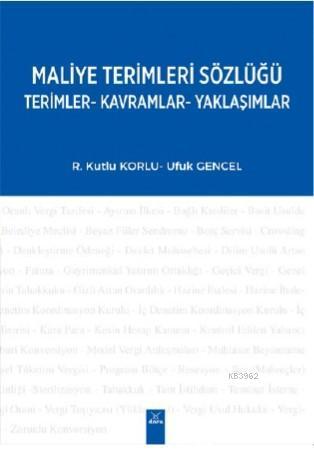 Maliye Terimleri Sözlüğü Terimler - Kavramlar - Yaklaşımlar