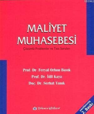 Maliyet Muhasebesi; Çözümlü Problemler ve Test Soruları