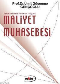 Maliyet Muhasebesi; Türkiye Muhasebe Standartları İle Uyumlu