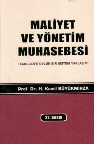 Maliyet ve Yönetim Muhasebesi; Tekdüzen'e Uygun Bir Sistem Yaklaşımı