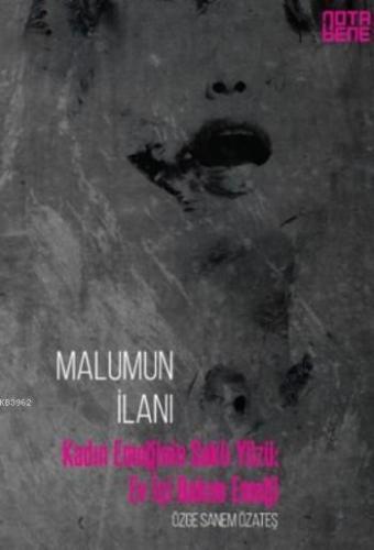 Malumun İlanı; Kadın Emeğinin Saklı Yüzü:Ev İçi Bakım Emeği