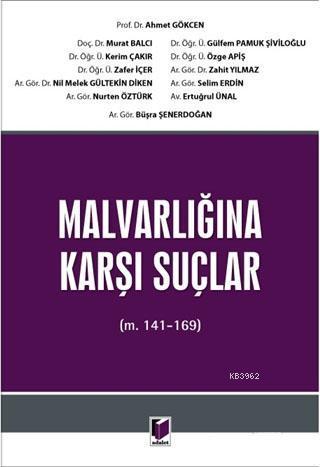 Malvarlığına Karşı Suçlar; (m. 141-169)