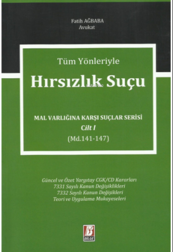 Malvarlığına Karşı Suçlar Serisi Cilt: 1 Hırsızlık Suçu (Md. 141 – 147)