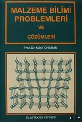 Malzeme Bilimi Problemleri ve Çözümleri