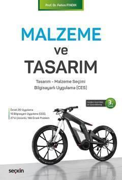 Malzeme ve Tasarım; Tasarım – Malzeme Seçimi – Bilgisayarlı Uygulama (CES)